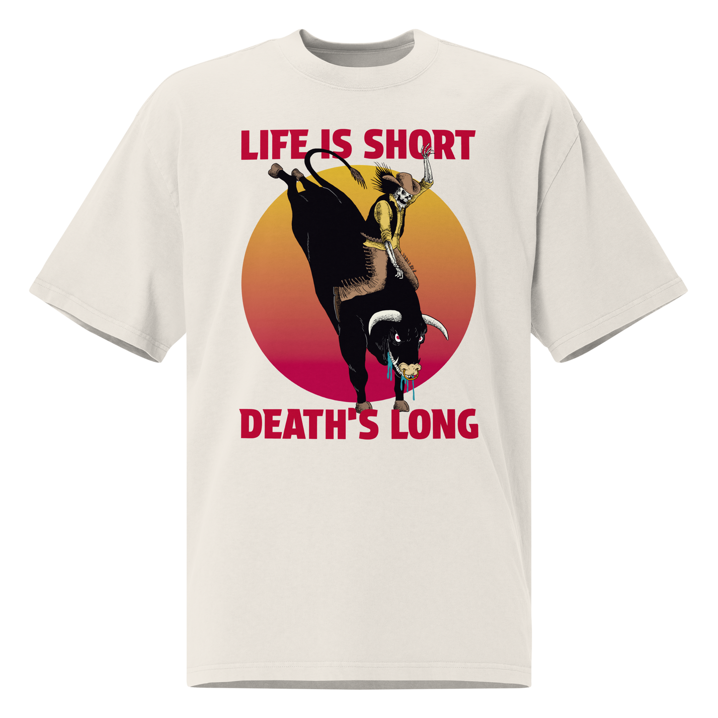 Life is Short (Undead Cowboy) Unisex Oversized T-Shirt – by Mondo Pupo
