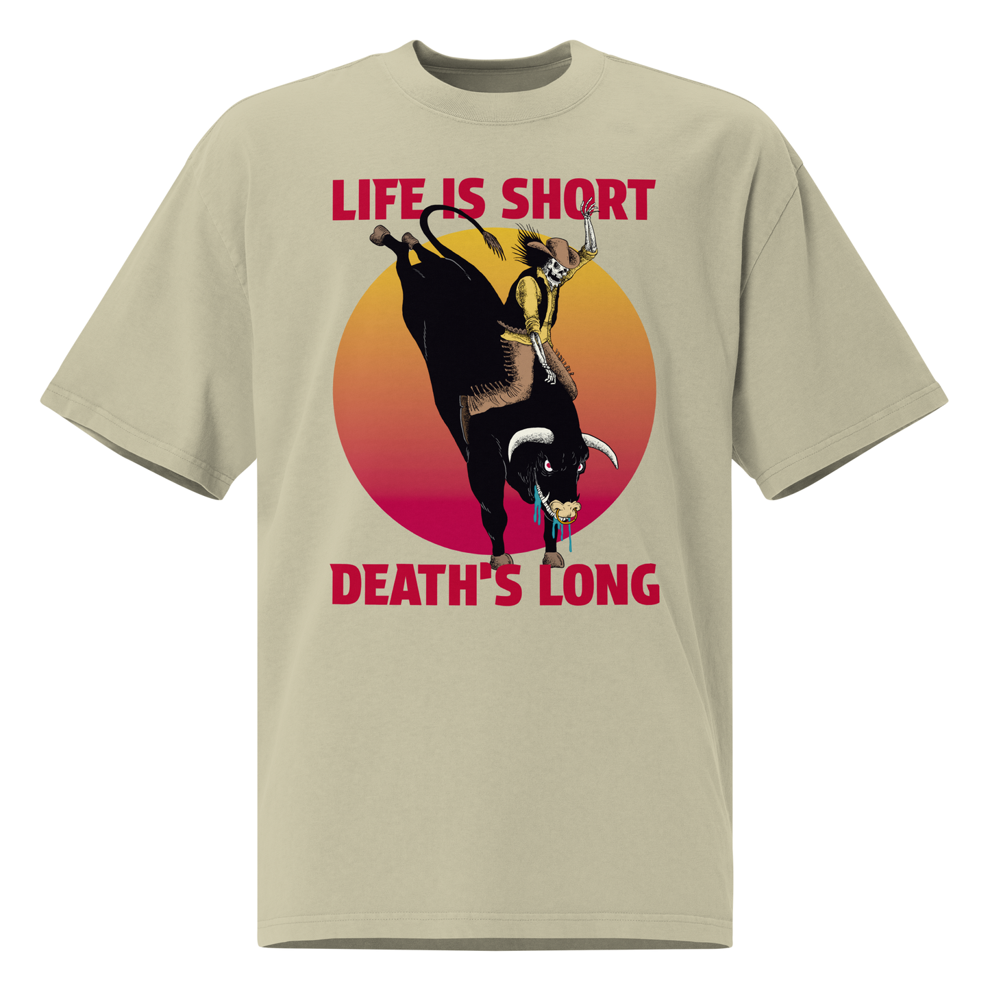 Life is Short (Undead Cowboy) Unisex Oversized T-Shirt – by Mondo Pupo