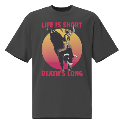 Life is Short (Undead Cowboy) Unisex Oversized T-Shirt – by Mondo Pupo